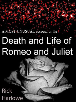 cover image of A Most Unusual Account of the Death and Life of Romeo and Juliet